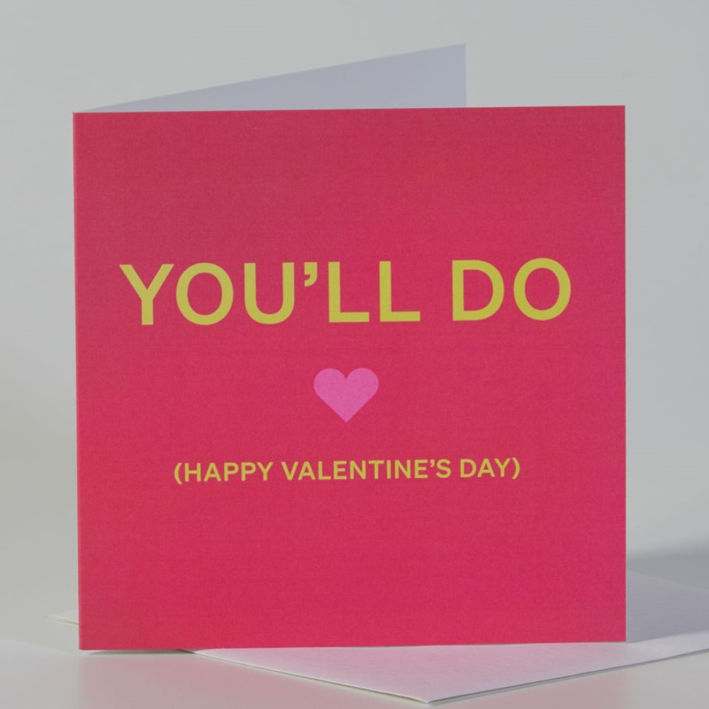 Greetings Card, You'll Do (Happy Valentine's Day)